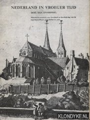 Diverse auteurs - Nederland in vroeger tijd, deel XXV: Overijssel. Historisch overzicht van Overijssel en beschrijving van de regeringscolleges, gerechtshoven, enz.