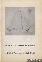Vroom, U.E.E. - Vracht- en Vissersschepen van Eeltjebaas en Aukebaas