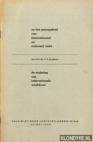 Kooijmans, P.H. - Op het grensgebied van internationaal en nationaal recht. De verjaring van internationale misdrijven.