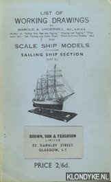 Underhill, Harold A - List of working drawings Scale ship[ models. Saling ship section