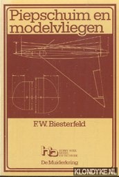 Biesterfeld, F.W. - Piepschuim en modelvliegen