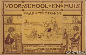 Sutorius, Anna (versjes van) - Voor school en thuis. Aan 't strand