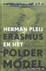 Pleij, Herman - Erasmus en het poldermodel