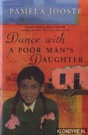 Jooste, Pamela - Dance with a poor man's daughter