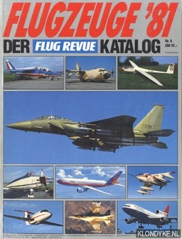 Diverse auteurs - Flugzeuge '81. Der flug revue katalog