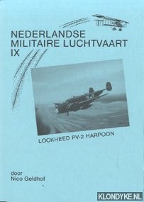 Geldhof, Nico - Nederlandse Militaire Luchtvaart IX: Lockheed PV-2 Harpoon