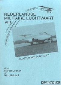 Coenen, Marcel & Geldof, Nico - Nederlandse Militaire Luchtvaart VIII: Gloster Meteor T.Mk.7