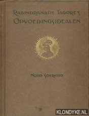 Soeroto, Noto - Rabindranath Tagore's opvoedingsidealen