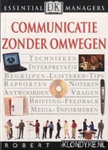 Heller, Robert - Essential Managers: Communicatie zonder omwegen