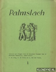 Jong, J. de & Vries, G. de & Woude, G. van der (samle troch) - Palmslach 1: Teksten mei fragen foar de heechste klassen fan it fuortset nderwiis