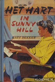 Dekker, Mary - Het hart in Sunny Hill