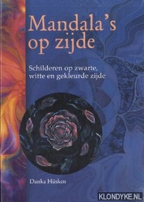 Hsken, Danka - Mandala's op zijde. Schilderen op zwarte, witte en gekleurde zijde