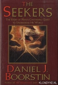 Boorstin, Daniel J. - The Seekers. The story of Man's contunuing quest to understand his world