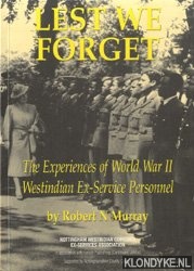 Murray, Robert N. - Lest we forget. The experiences of world war II Westindian Ex-service personnel