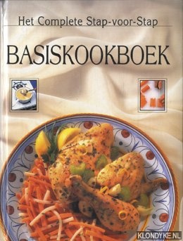 Diverse Auteurs - Het complete stap-voor-stap basiskookboek