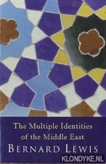 Lewis, Bernard - The multiple indentities of the Middle East
