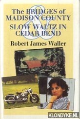 Waller, Robert James - The bridges of Madison county. Slow waltz cedar bend