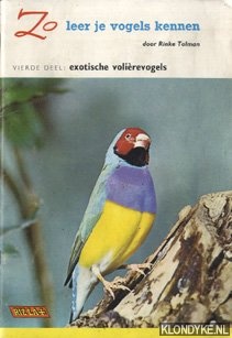 Tolman, Rinke - Zo leer je vogels kennen. Vierde deel: exotische volirevogels