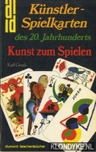 Graak, Karl - Knstler spielkarten de 20. Jahrhunderts. Kunst zum spielen