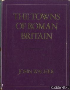 Wacher, John - The Towns of Roman Britain