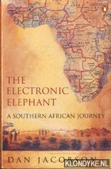 Jacobson, Dan - The electronic elephant. A soutern African journey