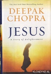 Chopra, Deepak - Jesus. A story of Enlightenment