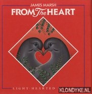 Marsh, james - From the heart. Light-hearted verse