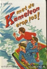 Roos, H. de - Met de kameleon erop los!