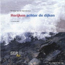 Diverse auteurs - Herijken achter de dijke. Verslag van het jubileumcongras van de SER 11 oktober 2000