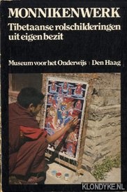 Bettenhaussen, drs. P.J.W. - Monnikenwerk. Tibetaanse rolschilderingen uit eigen bezit