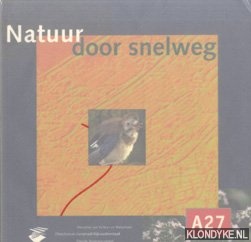 Gitz, Willem en anderen - Natuur door de snelweg A27