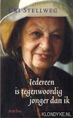 Stellweg, Cri - Iedereen is tegenwoordig jonger dan ik