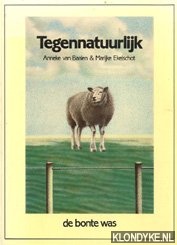 Baalen, Anneke van & Marijke Ekelschot - Tegennatuurlijk