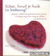 Vidaling, Raphaele - Schat, houd je buik in bedwang!. Kleine, liefdevolle gerechten om je man te helpen zijn lijn terug te vinden . . En jij de jouwe