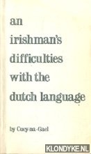 Cuey-na-Gael - An Irishman's difficulties with the Dutch language
