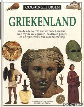 Pearson, Anne - Ooggetuigen: Griekenland. Ontdek de wereld van de oude Grieken - hun myhte en legenden, helden en goden, en de rijke erfenis van hun beschaving