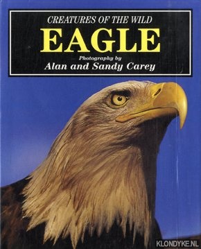 Carey, Alan and Sandy - Creatures of the wild: Eagle