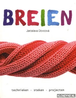 Dovcova, Jaroslava - Breien. Technieken, steken, projecten