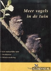 Vlasakker, Joep van de - Meer vogels in de tuin. Een natuurlijke tuin. Nestkasten. Wintervoedering
