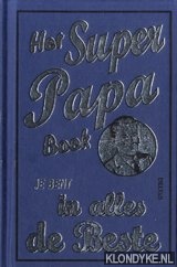 Heatly, Michael - Het super papa boek. Je bent in alles de beste