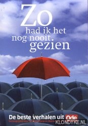 Kamp, Jurriaan & Marco Visscher (Samenstelling) - Zo had ik het nog nooit gezien. De beste verhalen uit Ode