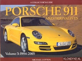 Cotton, Michael - Porsche 911 and derivatives. Volume 3: 1994-2005