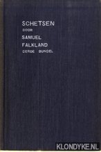 Falkland, Samuel - Schetsen - derde bundel