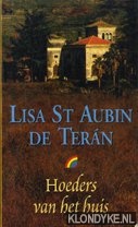 Aubin de Teran, Lisa St. - Hoeders van het huis