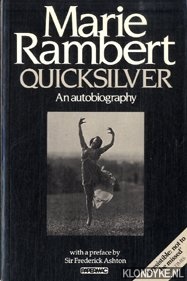 Rambert, Marie - Quicksilver. Marie Rambert. An biography