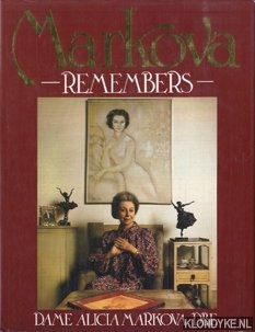 Markova, Dame Alicia - Markova remembers