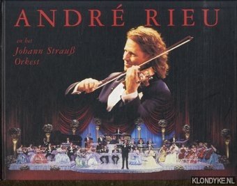 Rieu, Andre - Andre Rieu en het Johann Strauss orkest