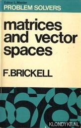 Brickell, F - Problem solvers. Matrices and vector spacec