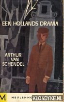 Schendel, Arthur van - Een Hollands drama