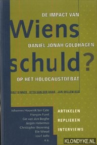 Binner, Rolf & Haar, Otto van der & Bos, Jan-Willem - Wiens schuld? De impact van Daniel Jonah Goldhagen op het holocaustdebat